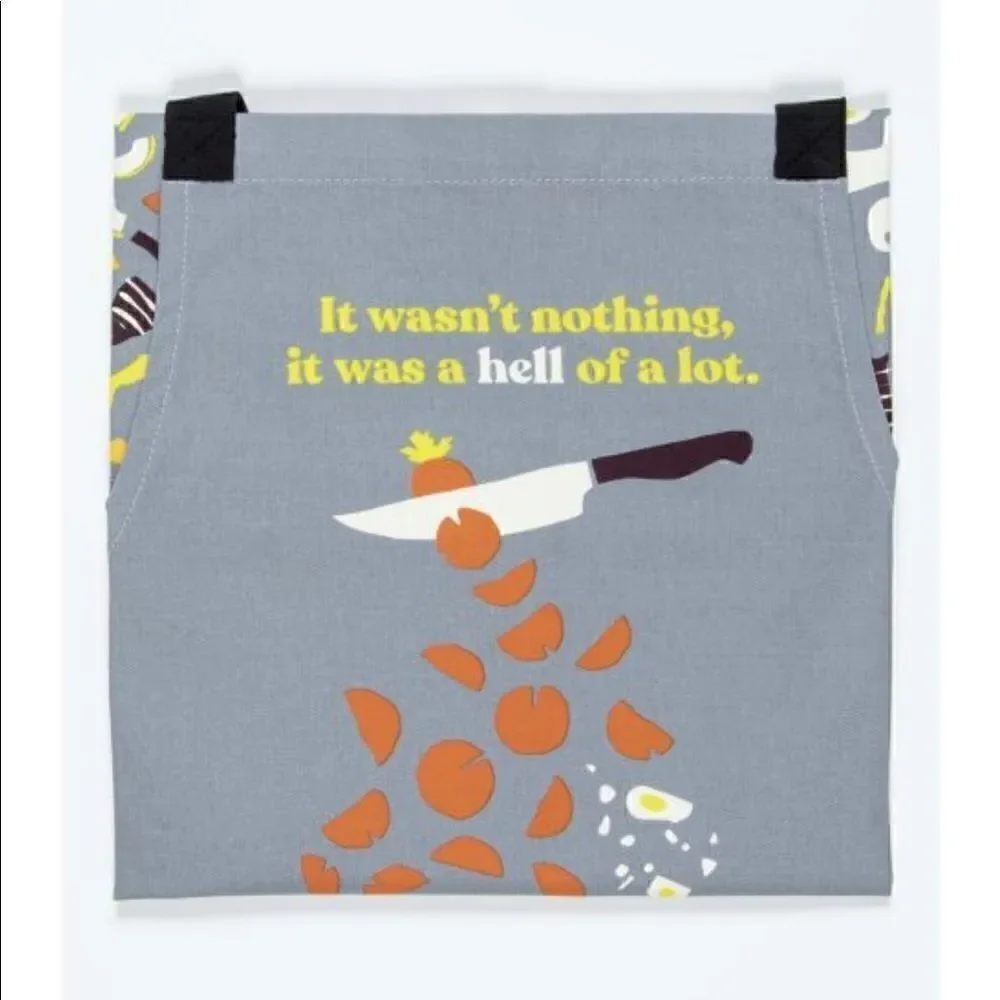 Blue Q Apron Heavy Cotton - “It Wasn’t Nothing, It Was a Hell of a Lot”